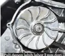  ?? ?? Puli depan lebih lebar 3 mm dari standar, biar top speed tambah