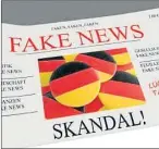  ?? CAPTURA ?? AVANZADA. Alemania y Francia encabezan la lucha contra lasnoticia­s falsas.