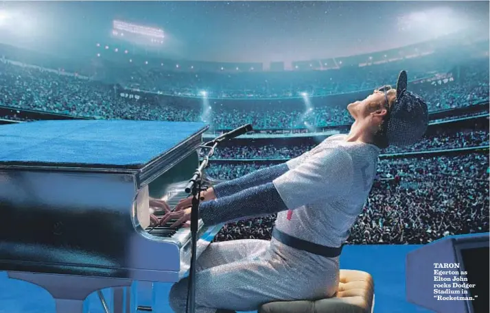  ?? David Appleby Paramount Pictures ?? TARON Egerton as Elton John rocks Dodger Stadium in “Rocketman.”