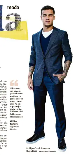  ??  ?? Phillipe Coutinho veste Hugo Boss