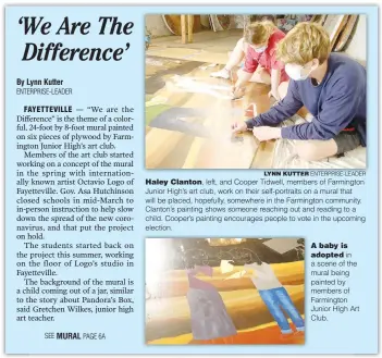  ?? LYNN KUTTER ENTERPRISE-LEADER ?? Haley Clanton, left, and Cooper Tidwell, members of Farmington Junior High’s art club, work on their self-portraits on a mural that will be placed, hopefully, somewhere in the Farmington community. Clanton’s painting shows someone reaching out and reading to a child. Cooper’s painting encourages people to vote in the upcoming election.
A baby is adopted in a scene of the mural being painted by members of Farmington Junior High Art Club.