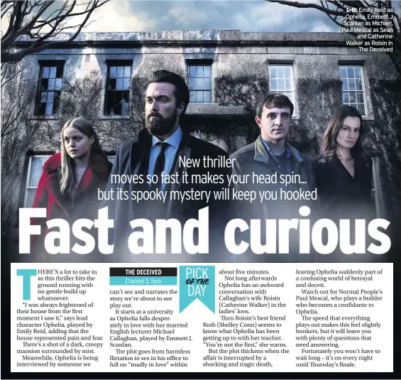  ??  ?? L-R: Emily Reid as Ophelia, Emmett J Scanlan as Michael, Paul Mescal as Sean and Catherine Walker as Roisin in The Deceived