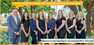  ??  ?? Partner with our Toowoomba Total Care Property Management team today National Finalist Top Property Management Office of the Year