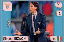  ??  ?? Quinta stagione Simone Inzaghi nella figurina Panini della Collezione 2019-2020, la sua 5a stagione (la 1a fu parziale) alla guida della Lazio