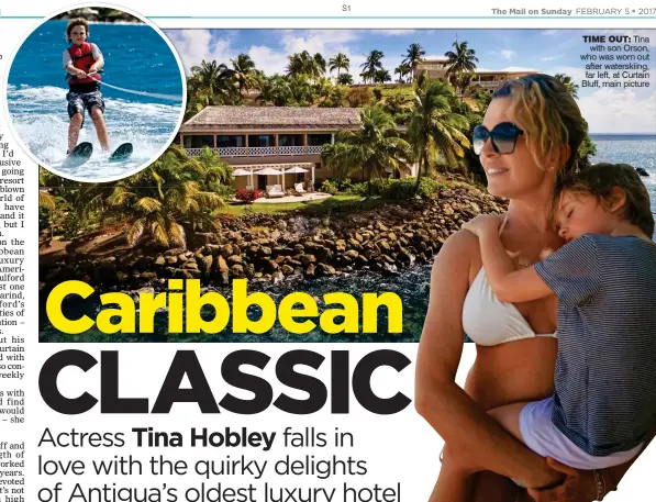  ??  ?? TIME OUT: Tina with son Orson, who was worn out after waterskiin­g, far left, at Curtain Bluff, main picture