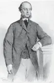  ??  ?? Jan Larisch-Mönnich byl jedním z nejvýznamn­ějších členů rodiny. V letech 1865 až 1867 byl rakousko-uherským ministrem financí. Snímek je vystaven v zámku Fryštát.