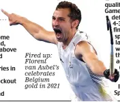  ?? ?? Fired up: Florent van Aubel’s celebrates Belgium gold in 2021