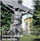  ??  ?? Sebastians­kirche 900.000 Euro