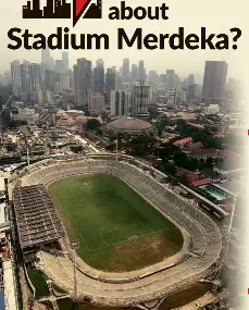 About Stadium Merdeka Pressreader