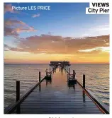  ?? Picture LES PRICE ?? VIEWS City Pier