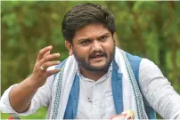  ?? PTI ?? Patidar quota agitation leader Hardik Patel interact with media, in Ahmedabad on Wednesday. —