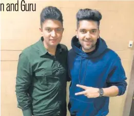  ?? PHOTO: HTCS ?? Bhushan Kumar and Guru Randhawa