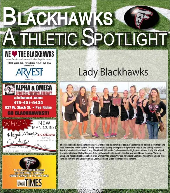  ??  ?? The Pea Ridge Lady Blackhawk athletes, under the leadership of coach Heather Wade, added more track and field hardware to the school trophy case with a strong championsh­ip performanc­e in the Gentry Pioneer Track Invitation­al last week. Lady Blackhawk...